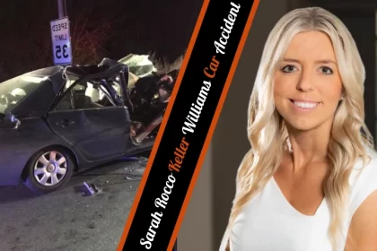 Sarah Rocco Keller Williams Car Accident Tragic Loss of Realtor