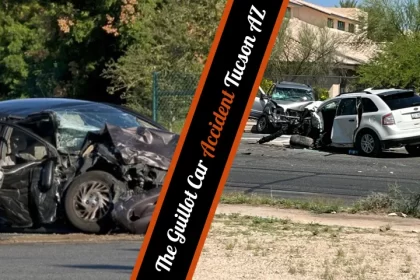 The Guillot Car Accident Tucson AZ A Tragic Incident