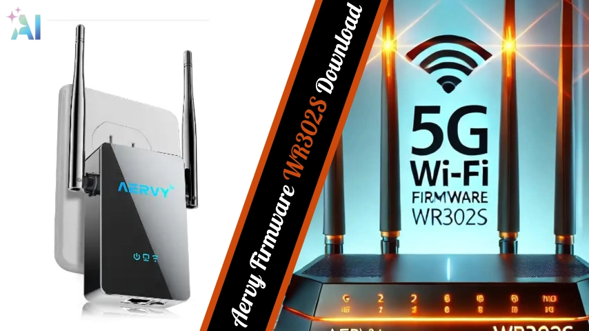 Aervy Firmware WR302S Download A Comprehensive Guide