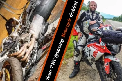 Bruce PWC Leadership Motorcycle Accident Tragic Loss Shakes Industry