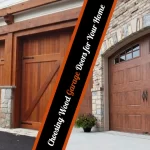 Choosing Wood Garage Doors for Your Home - Timeless Elegance Meets Function