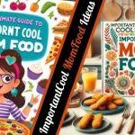 ImportantCool MomFood Ideas Quick Kitchen Magic