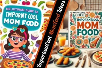 ImportantCool MomFood Ideas Quick Kitchen Magic