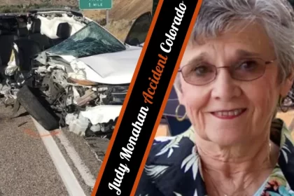 Judy Monahan Accident Colorado Tragic Highway Crash Shocks Community