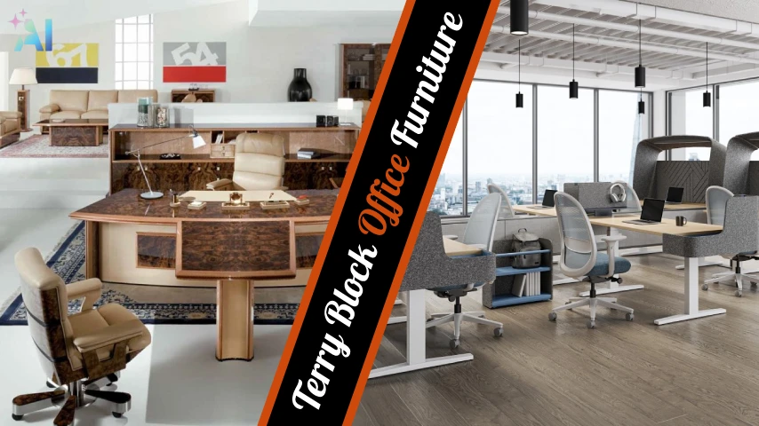 Terry Block Office Furniture Revolutionizing Workspaces with Style and Comfort